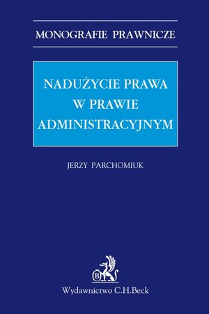 Nadużycie prawa w prawie administracyjnym – ebook