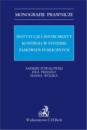 Instytucje i instrumenty kontroli w systemie zamówień publicznych – ebook