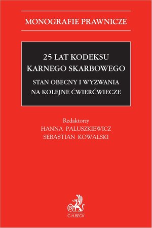 25 lat Kodeksu karnego skarbowego. Stan obecny i wyzwania na kolejne ćwierćwiecze – ebook