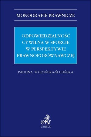 Odpowiedzialność cywilna w sporcie w perspektywie prawnoporównawczej – ebook