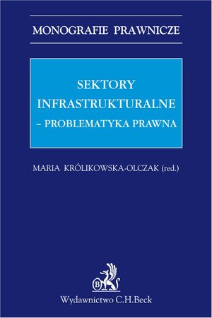 Sektory infrastrukturalne - problematyka prawna – ebook