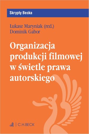 Organizacja produkcji filmowej w świetle prawa autorskiego – ebook