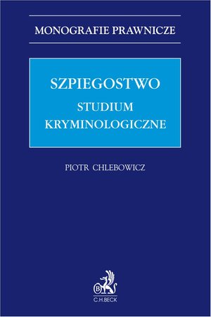 Szpiegostwo. Studium kryminologiczne – ebook