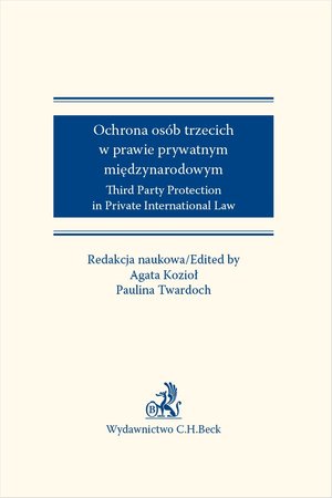 Ochrona osób trzecich w prawie prywatnym międzynarodowym. Third Party Protection in Private International Law – ebook