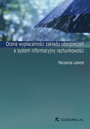 Ocena wypłacalności zakładu ubezpieczeń a system informacyjny rachunkowości – ebook