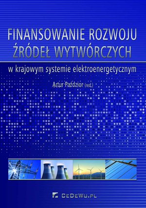 Finansowanie rozwoju źródeł wytwórczych w krajowym systemie elektroenergetycznym – ebook