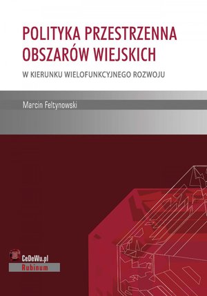 Polityka przestrzenna obszarów wiejskich - w kierunku wielofunkcyjnego rozwoju – ebook