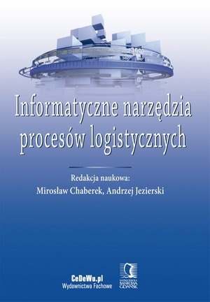 Transport i logistyka: Informatyczne narzędzia procesów logistycznych – ebook