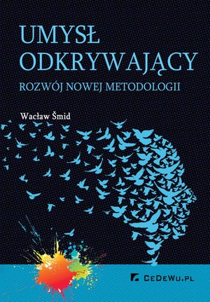 Umysł odkrywający. Rozwój nowej metodologii – ebook