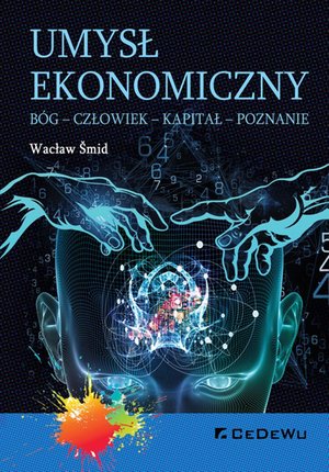 Umysł ekonomiczny. Bóg - Człowiek - Kapitał - Poznanie – ebook