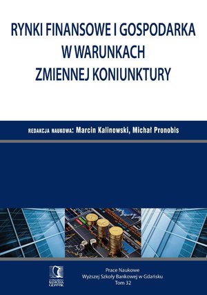 Rynki finansowe i gospodarka w warunkach zmiennej koniunktury. Tom 32 – ebook