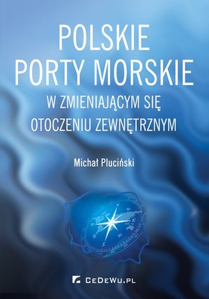 Polskie porty morskie w zmieniającym się otoczeniu zewnętrznym – ebook