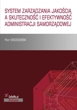 System zarządzania jakością a skuteczność i efektywność administracji samorządowej – ebook