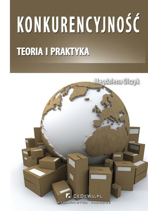 Konkurencyjność - teoria i praktyka – ebook