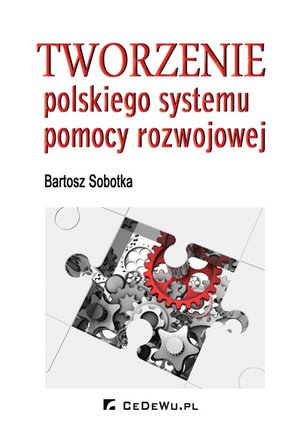 Tworzenie polskiego systemu pomocy rozwojowej – ebook