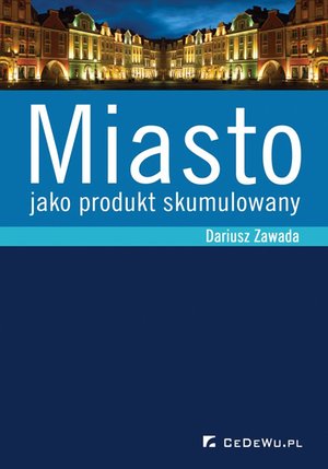 Miasto jako produkt skumulowany – ebook