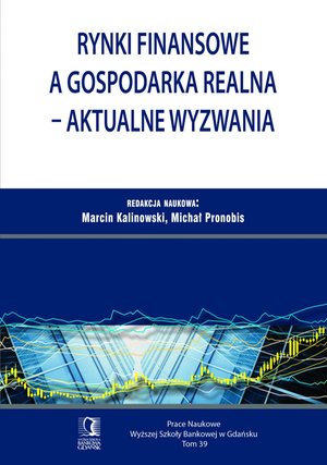 Rynki finansowe a gospodarka realna - aktualne wyzwania. Tom 39 – ebook