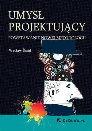 Umysł projektujący. Powstawanie nowej metodologii – ebook