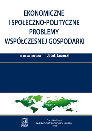 Ekonomiczne i społeczno-polityczne problemy współczesnej gospodarki. Tom 9 – ebook