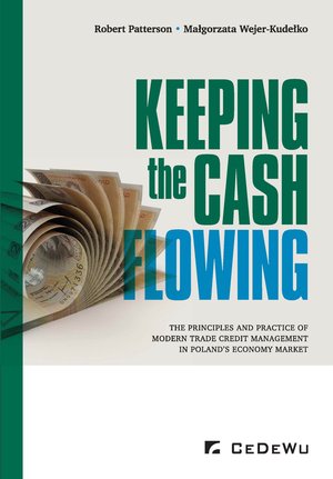 Keeping the cash flowing. The principles and practice of modern trade credit management in Poland's market economy – ebook