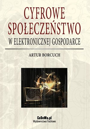 Cyfrowe społeczeństwo w elektronicznej gospodarce – ebook
