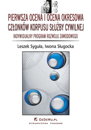 Pierwsza ocena i ocena okresowa członków korpusu służby cywilnej. Indywidualny program rozwoju zawodowego – ebook