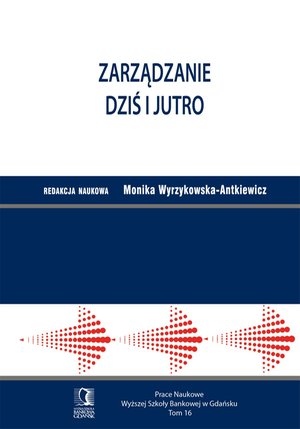 Zarządzanie dziś i jutro. Tom 16 – ebook