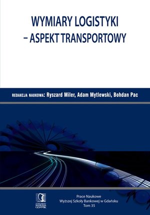 Wymiary logistyki - Aspekt transportowy. Tom 35 – ebook