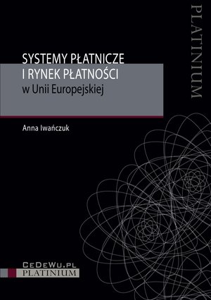 Sprzedaż i obsługa klienta: Systemy płatnicze i rynek płatności w Unii Europejskiej – ebook