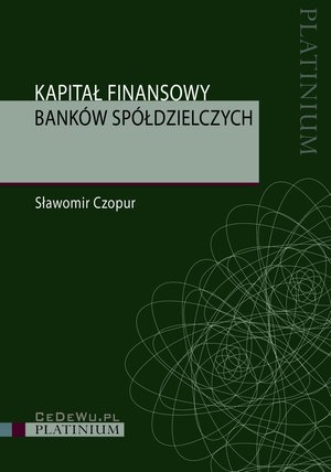Kapitał finansowy banków spółdzielczych – ebook