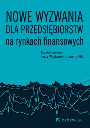 Nowe wyzwania dla przedsiębiorstw na rynkach finansowych – ebook