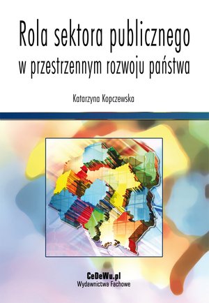 Rola sektora publicznego w przestrzennym rozwoju państwa – ebook