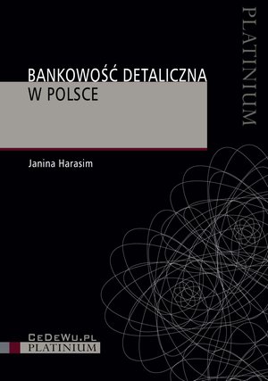 Bankowość detaliczna w Polsce. Wydanie 3 – ebook