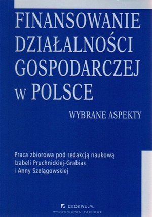 Finansowanie działalności gospodarczej w Polsce. Wybrane aspekty – ebook