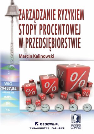 Zarządzanie ryzykiem stopy procentowej w przedsiębiorstwie – ebook