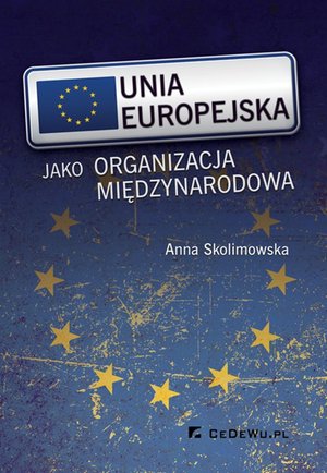 Unia Europejska jako organizacja międzynarodowa – ebook