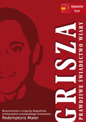 Grisza. Prawdziwe świadectwo wiary – ebook