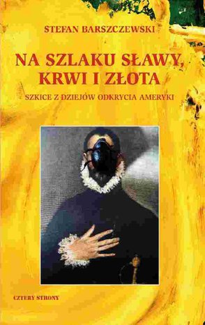 Na szlaku sławy, krwi i złota – ebook