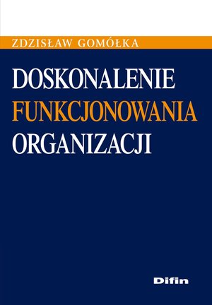 Doskonalenie funkcjonowania organizacji – ebook