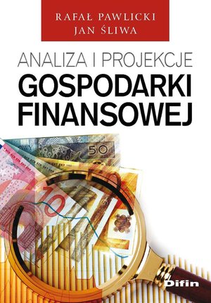 Analiza i projekcje gospodarki finansowej – ebook