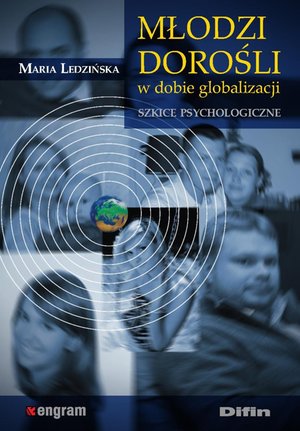Młodzi dorośli w dobie globalizacji. Szkice psychologiczne – ebook