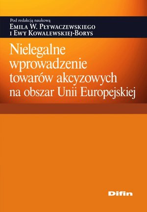 Nielegalne wprowadzenie towarów akcyzowych na obszar Unii Europejskiej – ebook