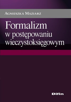 Formalizm w postępowaniu wieczystoksięgowym – ebook