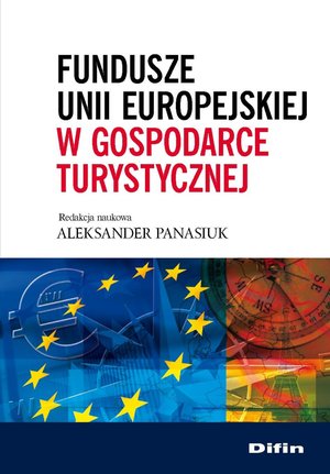 Fundusze Unii Europejskiej w gospodarce turystycznej – ebook