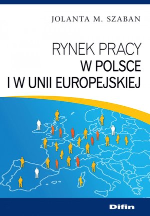 Rynek pracy w Polsce i w Unii Europejskiej – ebook