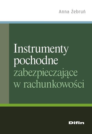 Instrumenty pochodne zabezpieczające w rachunkowości – ebook