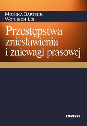 Przestępstwa zniesławienia i zniewagi prasowej – ebook