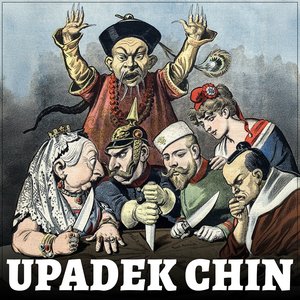 Upadek Chin. Jak Europa podzieliła się Państwem Środka? – audiobook