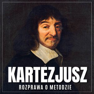 Rozprawa o metodzie. Sztuka dobrego powodowania swoim rozumem i szukania prawdy w naukach – audiobook