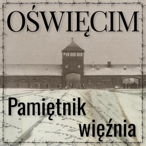 Oświęcim. Pamiętnik więźnia – audiobook